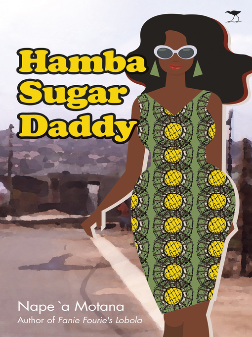 Title details for Hamba Sugar Daddy by Nape `a Motana - Available